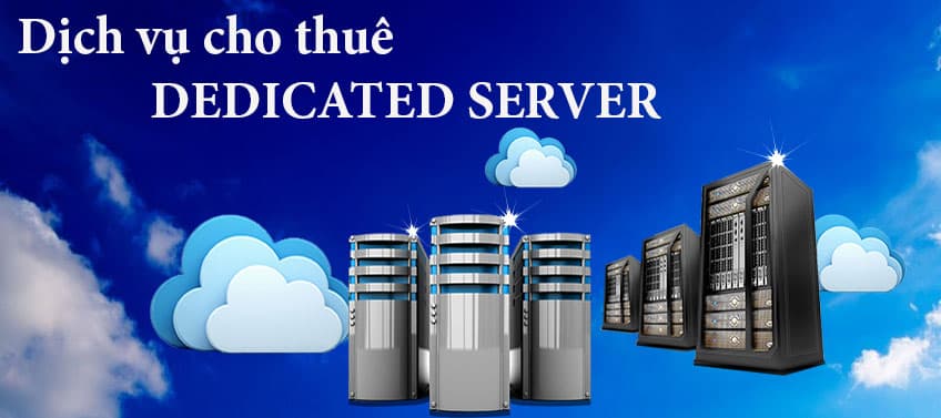 Thuê máy chủ riêng và chỗ đặt máy chủ