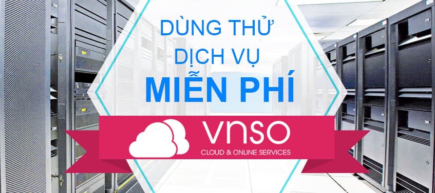 Đăng ký dùng thử dịch vụ VNSO