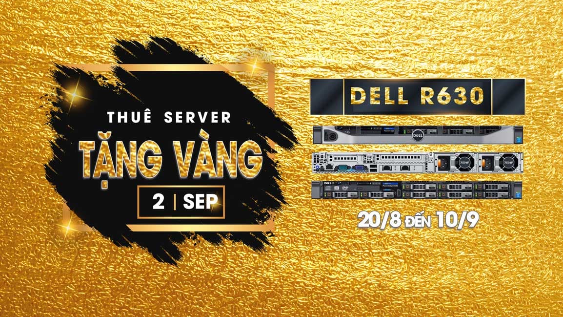 Sở hữu vàng chưa bao giờ dễ dàng đến thế – Dell PowerEdge R630