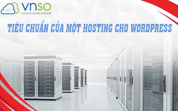 Tiêu Chuẩn Của Một Hosting Cho WordPress