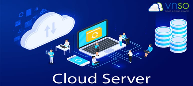 CHO THUÊ CLOUD SERVER – DỊCH VỤ MÁY CHỦ TỐC ĐỘ CAO
