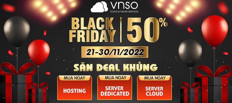 Black Friday hủy diệt – Thuê Server kịch liệt, Giá giảm sâu Cuồng Nhiệt
