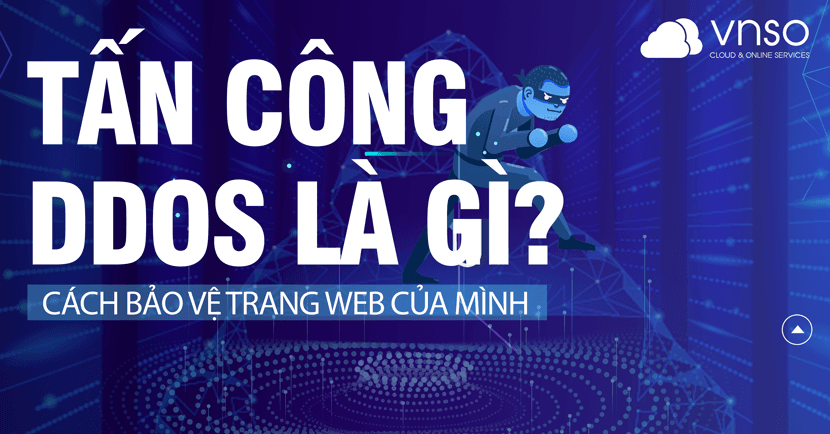 Tấn Công DDoS Là Gì, Bạn Có Thể Bảo Vệ Trang Web Của Mình Như Thế Nào?