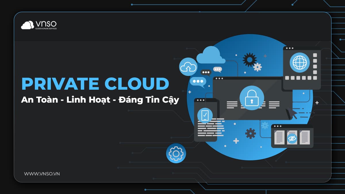 Giải Pháp Private Cloud Cho Doanh Nghiệp