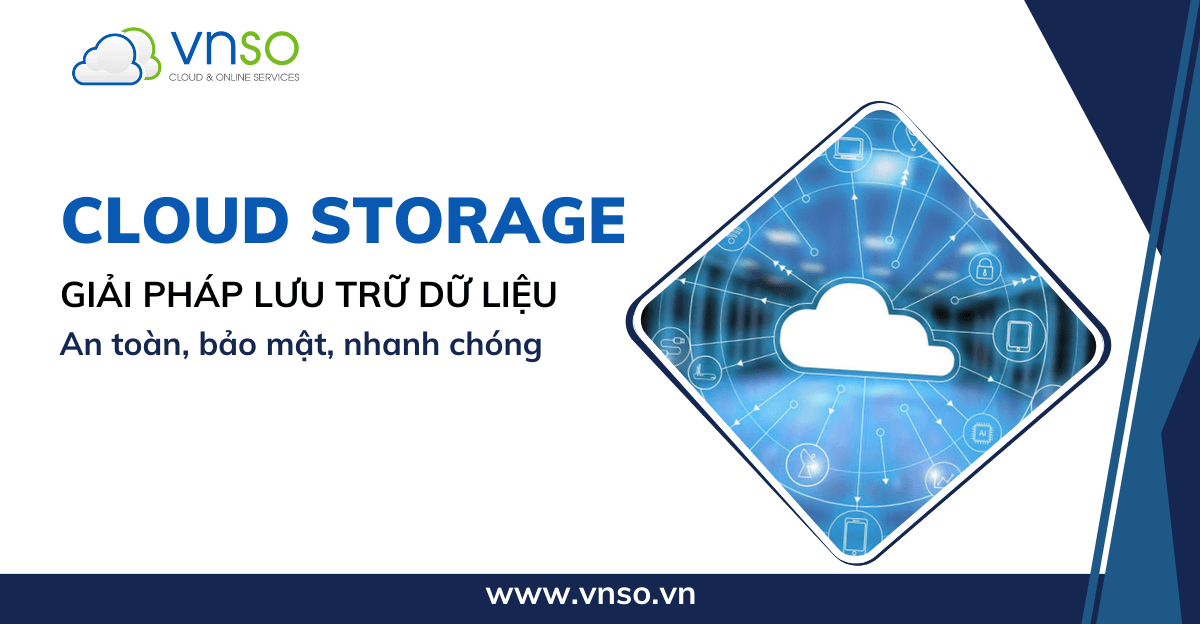 Giải Pháp Lưu Trữ Dữ Liệu Cloud Storage