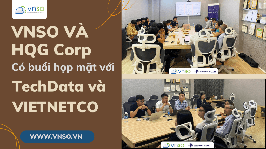 HQG Corp Và Công Nghệ VNSO Hợp Tác Cùng Công Ty TechData Và VIETNETCO
