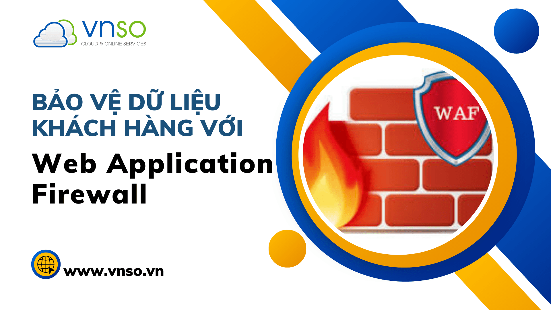 Bảo Vệ Dữ Liệu Khách Hàng Với Web Application Firewall