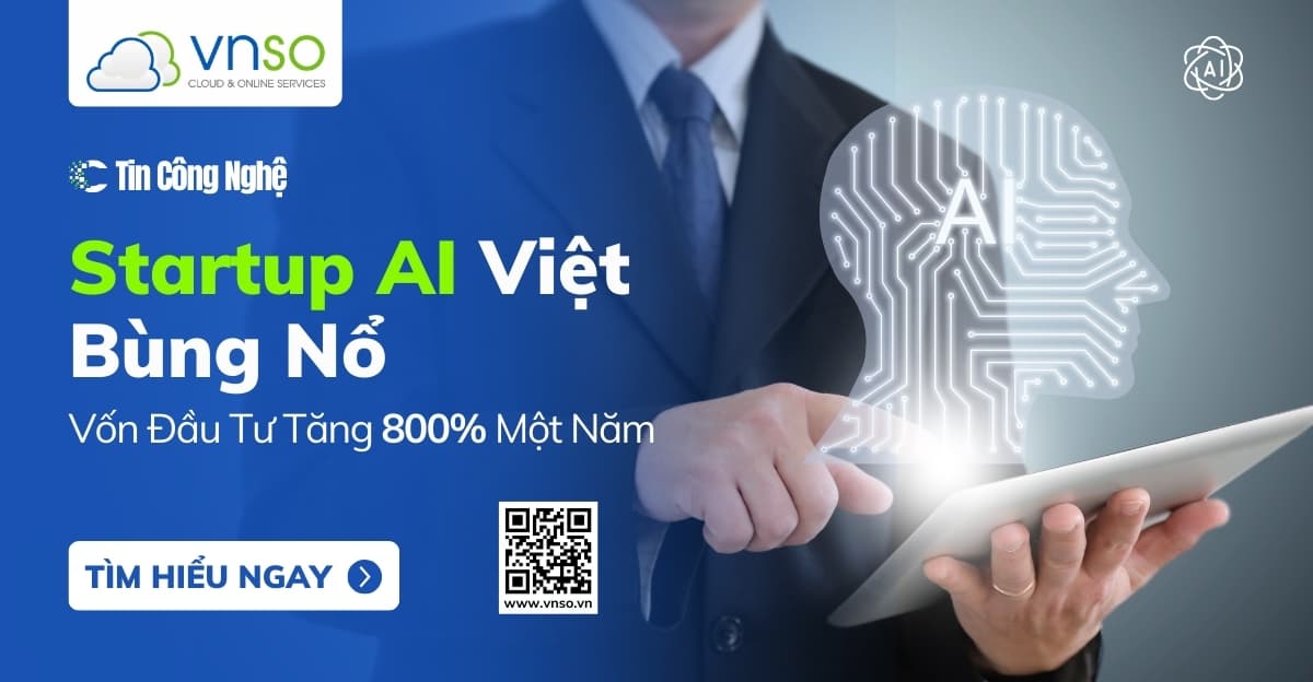 Startup AI Việt Nam Bùng Nổ: Vốn Đầu Tư Tăng 800% Một Năm