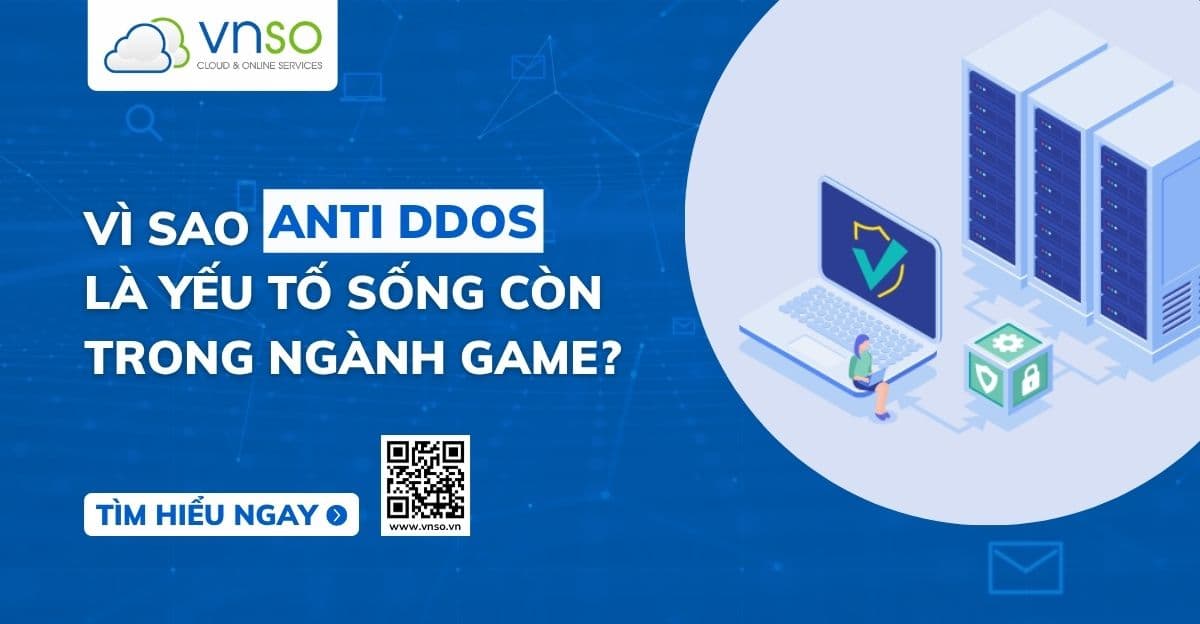 Top 5 lý do Anti DDoS cho game là yếu tố không thể thiếu