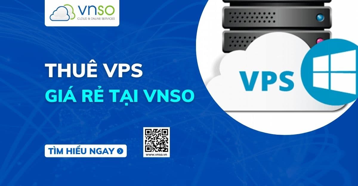 Thuê VPS giá rẻ tại VNSO – Giải pháp tiết kiệm và hiệu quả