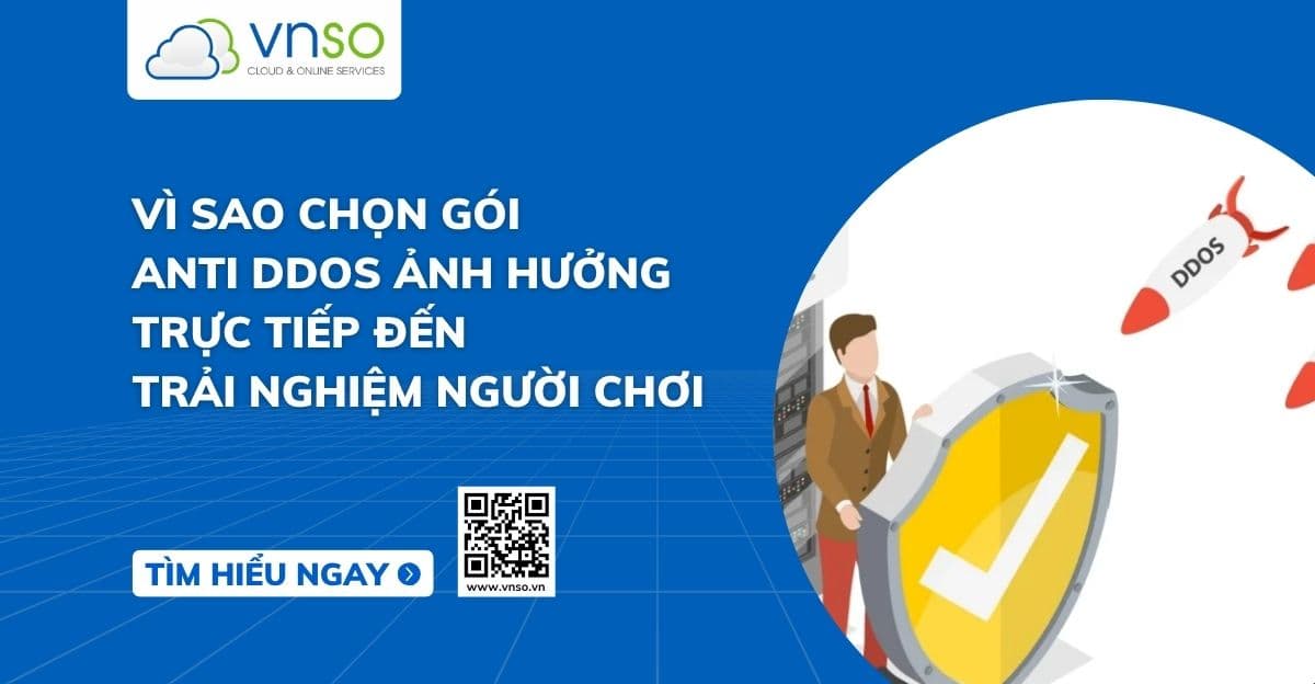 Việc Chọn Gói Anti-DDoS Ảnh Hưởng Trực Tiếp Tới Trải Nghiệm Người Chơi