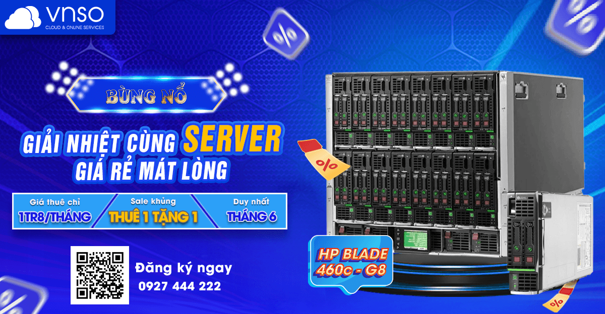 “GIẢI NHIỆT” CÙNG SERVER – GIÁ RẺ MÁT LÒNG – NHÂN ĐÔI MÁY CHỦ