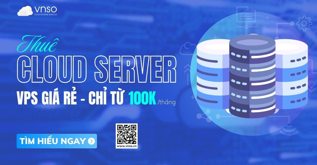 Cho Thuê Cloud Server – VPS giá rẻ chỉ từ 100k/tháng