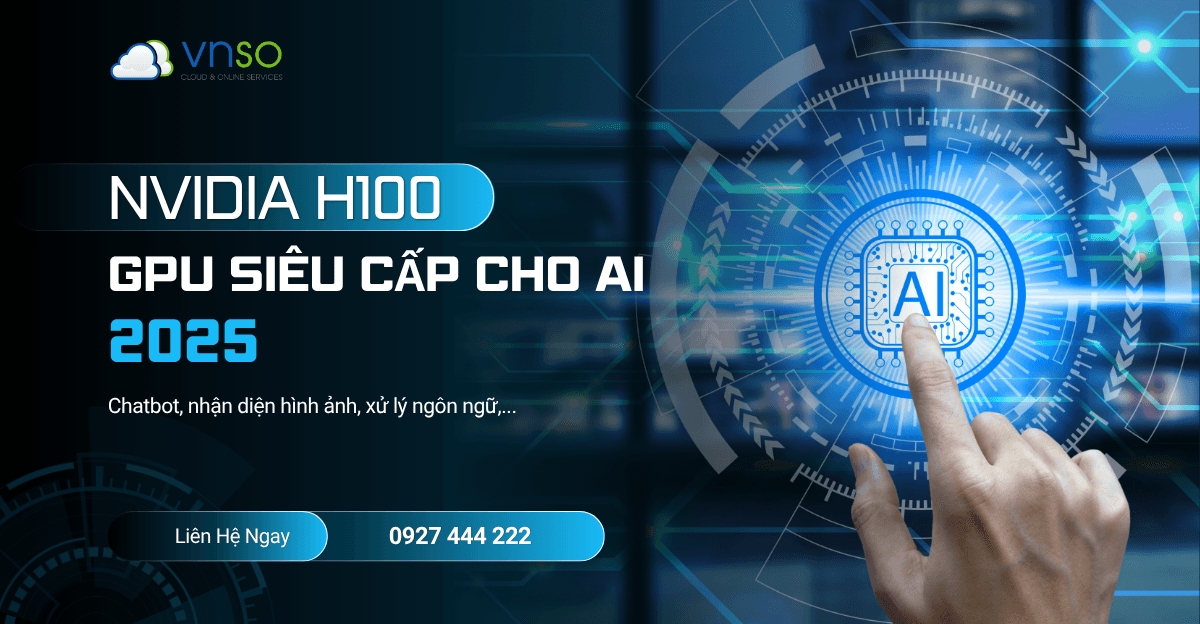 Nvidia H100 GPU Siêu Cấp Cho AI Năm 2025