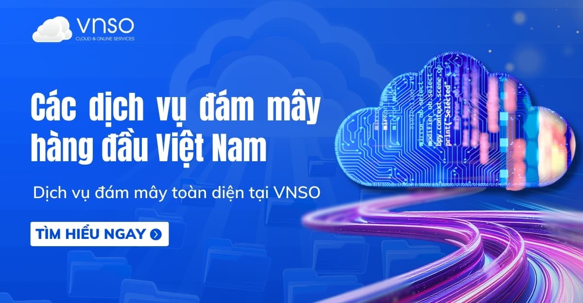 Dịch vụ đám mây hàng đầu Việt Nam | VNSO