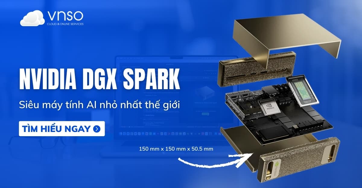 NVIDIA DGX Spark – Siêu máy tính AI nhỏ nhất thế giới