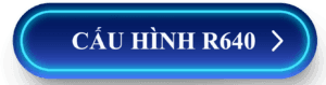 thue may chu r640 button