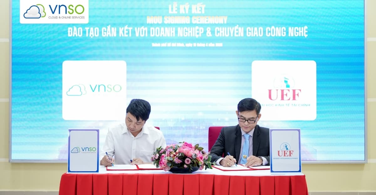 Công Nghệ VNSO ký kết MOU cùng trường Đại học Kinh Tế – Tài Chính TP. HCM (UEF)