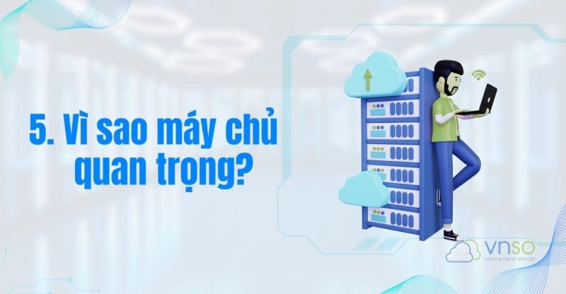 5-vi-sao-may-tru-quan-trong-vnso-2025