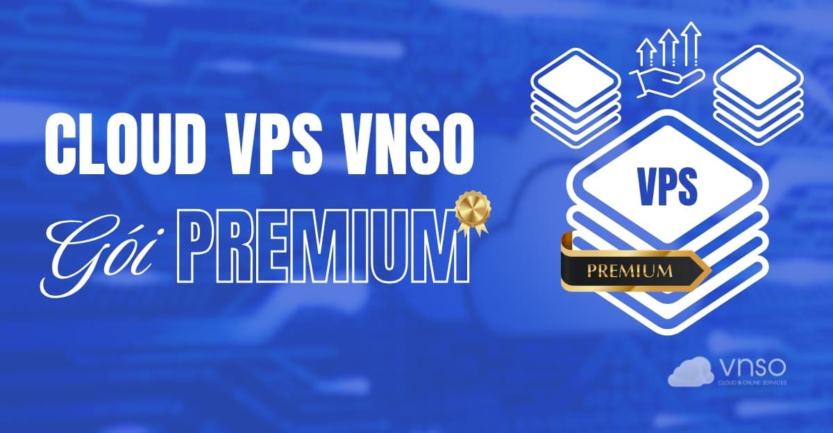 cho-thue-cloud-server-vps-goi-premium-vnso