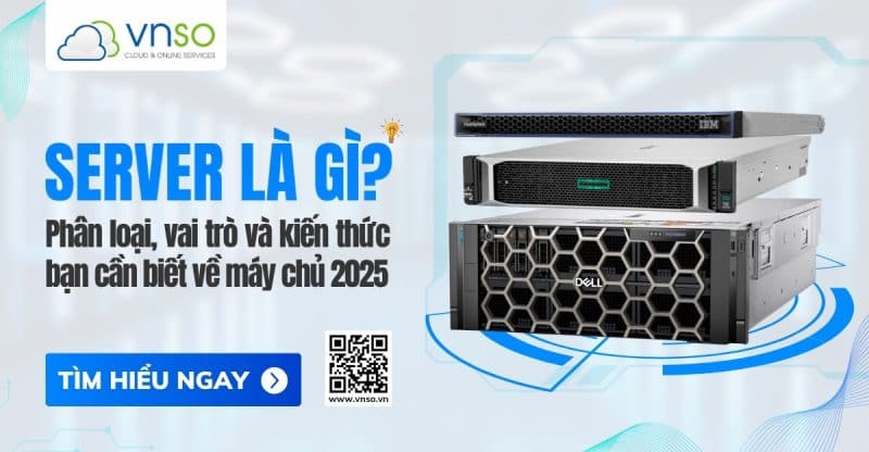 server-la-gi-vnso-2025
